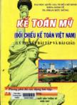 Kế toán Mỹ (Đối chiếu kế toán Việt Nam) : Lý thuyết, bài tập và bài giải