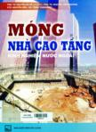 Móng nhà cao tầng: Kinh nghiệm nước ngoài