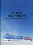 Extreme Architecture: Bulding for Challenging Environments