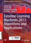 Extreme learning machines 2013 : algorithms and applications