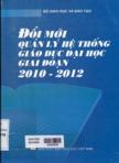 Đổi mới quản lý hệ thống giáo dục đại học giai đoạn 2010 - 2012