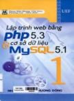 Lập trình Web bằng PHP 5.3 và cơ sở dữ liệu MySQL 5.1: T1