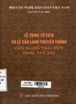 Lễ cúng tổ tiên và lễ cầu lành truyền thống của người Thái Đen vùng Tây Bắc