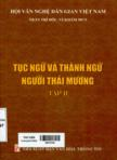 Tục ngữ và thành ngữ người Thái Mương: Tập II