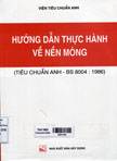 Hướng dẫn thực hành về nền và móng : Tiêu chuẩn Anh - BS 8004