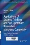 Applications of systems thinking and soft operations research in managing complexity : from problem framing to problem solving