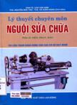 Lý thuyết chuyên môn nguội sửa chữa: Phần 2: Tiện, phay, bào