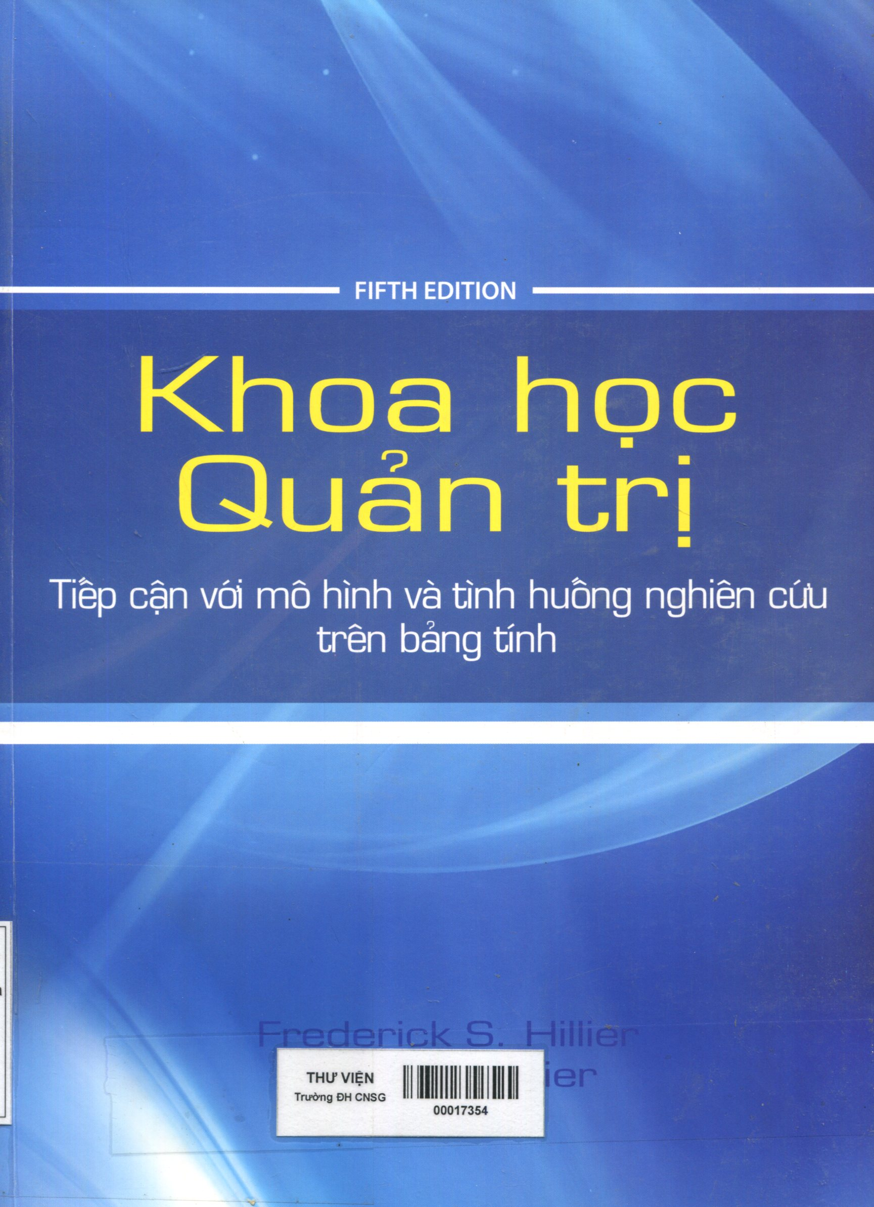 Khoa học quản trị : tiếp cận với mô hình và tình huống nghiên cứu trên bảng tính