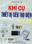 Khí cụ - Thiết bị tiêu thụ điện hạ áp kết cấu - sử dụng - sửa chữa