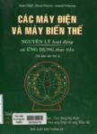 Các máy điện và máy biến thế : nguyên lý hoạt động và ứng dụng thực tiễn