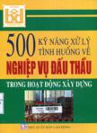 500 kỹ năng xử lý tình huống về nghiệp vụ đấu thầu trong hoạt động xây dựng