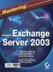 Mastering Microsoft Exchange Server 2003