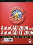 AutoCAD 2006 and AutoCAD LT 2006: No Experience Required
