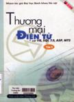 Thương mại điện tử với VB, SQL 7.0, ASP, MTS : tâp I