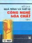 Sổ tay quá trình và thiết bị công nghệ hóa chất : tập II