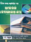 Cẩm nang nghiệp vụ soạn thảo văn bản và văn thư ngành giáo dục - đào tạo những mẫu văn bản mới nhất dùng trong nhà trường