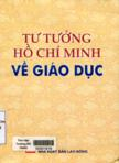 Tư tưởng Hồ Chí Minh về giáo dục