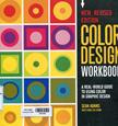 Color design workbook : a real-world guide to using color in graphic design