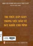 Tri thức dân gian trong việc bảo vệ sức khỏe cho mình