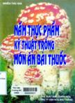 Nấm thực phẩm kỹ thuật nuôi trồng và các món ăn bài thuốc