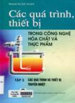 Các quá trình, thiết bị trong công nghệ hóa chất và thực phẩm: T3 : Các quá trình và thiết bị truyền nhiệt