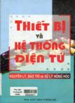 Thiết bị và hệ thống điện tử : nguyên lý bảo trì và xử lý hỏng hóc