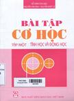 Bài tập cơ học : Tập 1 : Tĩnh học và động học