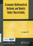 Economic-mathematical methods and models under uncertainty