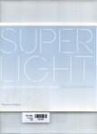 Superlight: lightness in contemporary houses