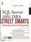SQL Server 2005 DBA Street Smarts