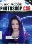 Tự học Photoshop CS6: T3 (1 CD-ROOM)