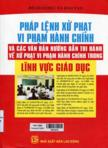 Pháp lệnh xử lý vi phạm hành chính và các văn bản hướng dẫn thi hành xử phạt hành chính trong lĩnh vực giáo dục