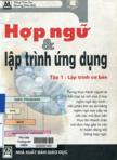 Hợp ngữ và lập trình ứng dụng : tập I : Lập trình cơ bản