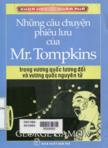 Những câu chuyện phiêu lưu của Mr. Tompkins trong vương quốc tương đối và vương quốc nguyên tử