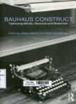 Bauhaus Construct: Fashioning identity, discourse and modernism