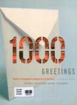 1,000 Greetings: Creative Correspondence Designed for All Occasions