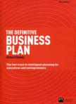 The Definitive Business Plan: The Fast Track to Intelligent Planning for Executives and Entrepreuners