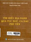 Tìm hiểu địa danh qua tục ngữ, ca dao Phú Yên