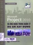 Microsoft Project 2010 và ứng dụng trong quản lý dự án xây dựng