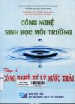 Công nghệ sinh học môi trường: T1: Công nghệ xử lý nước thải