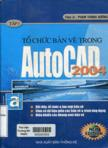 Tổ chức bản vẽ trong AutoCAD 2004 : tập I