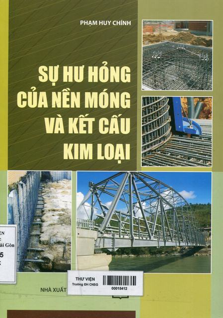 sự hư hỏng của nền móng và kết cấu kim loại