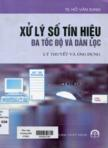 Xử lý số tín hiệu đa tốc độ và dàn lộc : Lý thuyết và ứng dụng