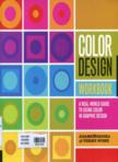 Color Design Workbook: A Real-World Guide to Using Color in Graphic Design