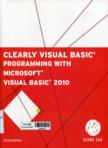 Clearly Visual Basic: Programming with Microsoft Visual Basic 2010