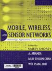Mobile, wireless and sensor networks: technology, applications and future directions