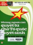 Những người con quyết tử cho tổ quốc quyết sinh của miền Nam anh hùng