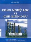 Công nghệ lọc và chế biến dầu