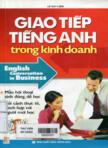 Giao tiếp tiếng Anh trong kinh doanh (Kèm 1 CD)