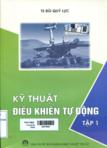 Kỹ thuật điều khiển tự động: Tập 1